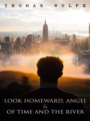 cover image of Look Homeward, Angel & of Time and the River
